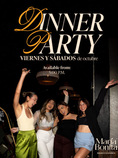 Dinner Party en María Bonita