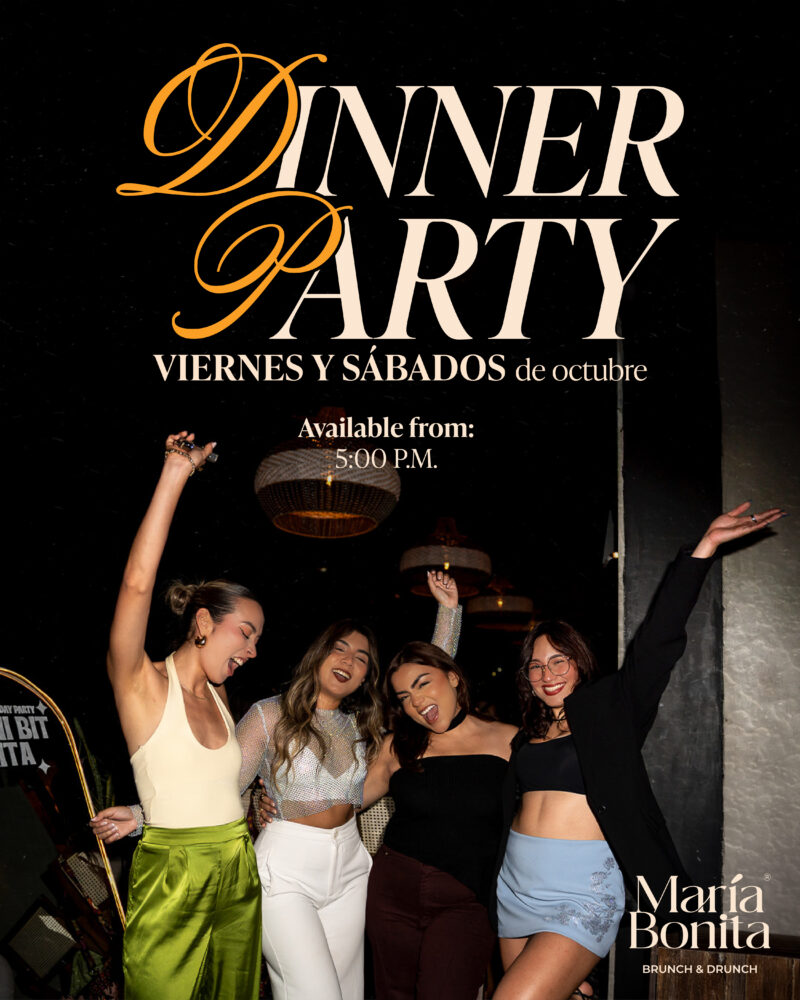 Dinner Party en María Bonita